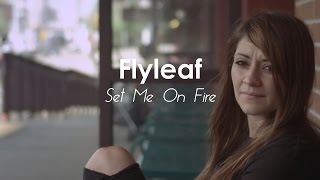 Flyleaf - Set Me on Fire [Official Audio] - (Live Moments + Lyrics)