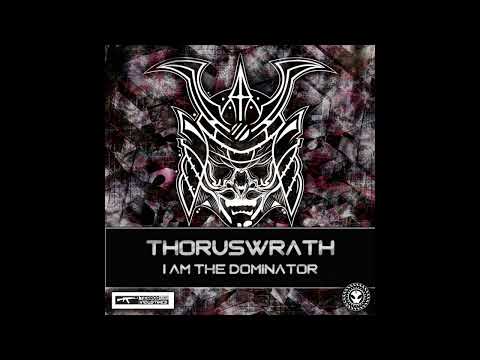 ThorusWrath a.k.a Manuel Olmos  Vs. Mucora - Dixit Dominus - I Am The Dominator EP