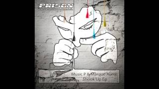 Music P &amp; Marque Aurel - Shook Up