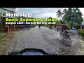 Motovlog Menerobos Banjir 9 Desa Kecamatan Jawai