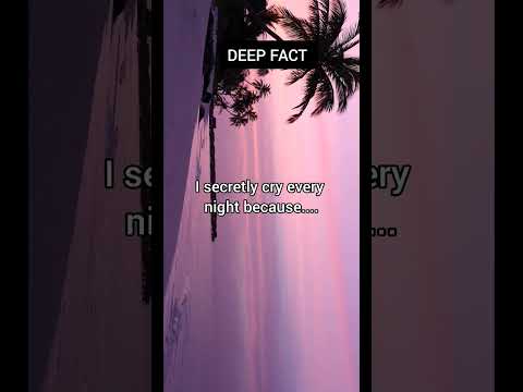 I secretly cry every night because... #deeppsychologyfacts #deepfacts #sadfacts #shorts