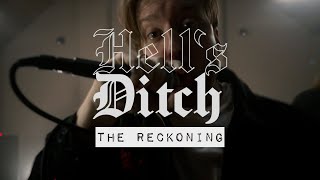 Hell's Ditch - The Reckoning (Official Video)