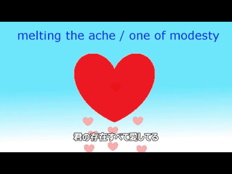melting the ache / one of modesty
