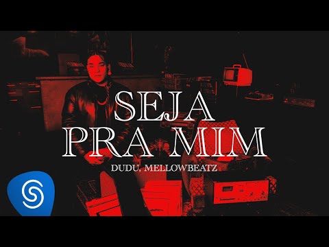 Dudu, Mello - Seja Pra Mim (Visualizer)