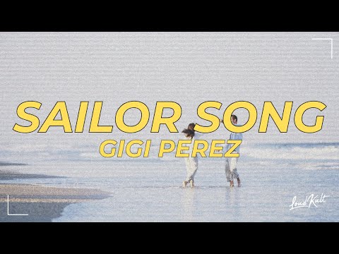 Gigi Perez - Sailor Song (Lyrics)