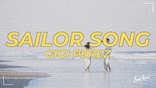 Download lagu Gigi Perez - Sailor Song (Lyrics) mp3