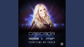 Everytime We Touch (Hardwell &amp; Maurice West Remix)