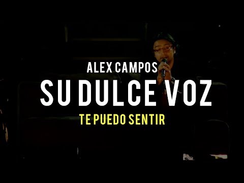 Su dulce voz (Te puedo sentir) - Alex Campos | Video Oficial