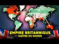 Comment les Anglais ont créé le plus Grand Empire de l’Histoire ?