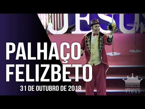 Palhaço Felizbeto - 31/10/2018