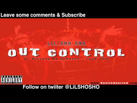 LiL SHO SHO - Out Control ft Vicious x Yung Test
