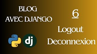 6- Projet Blog | Créer une Fonctionnalité de Déconnexion dans Django | Tutoriel Débutant