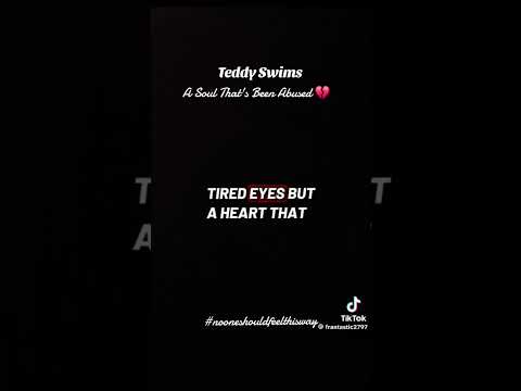 @TeddySwims - A Soul That’s Been Abused