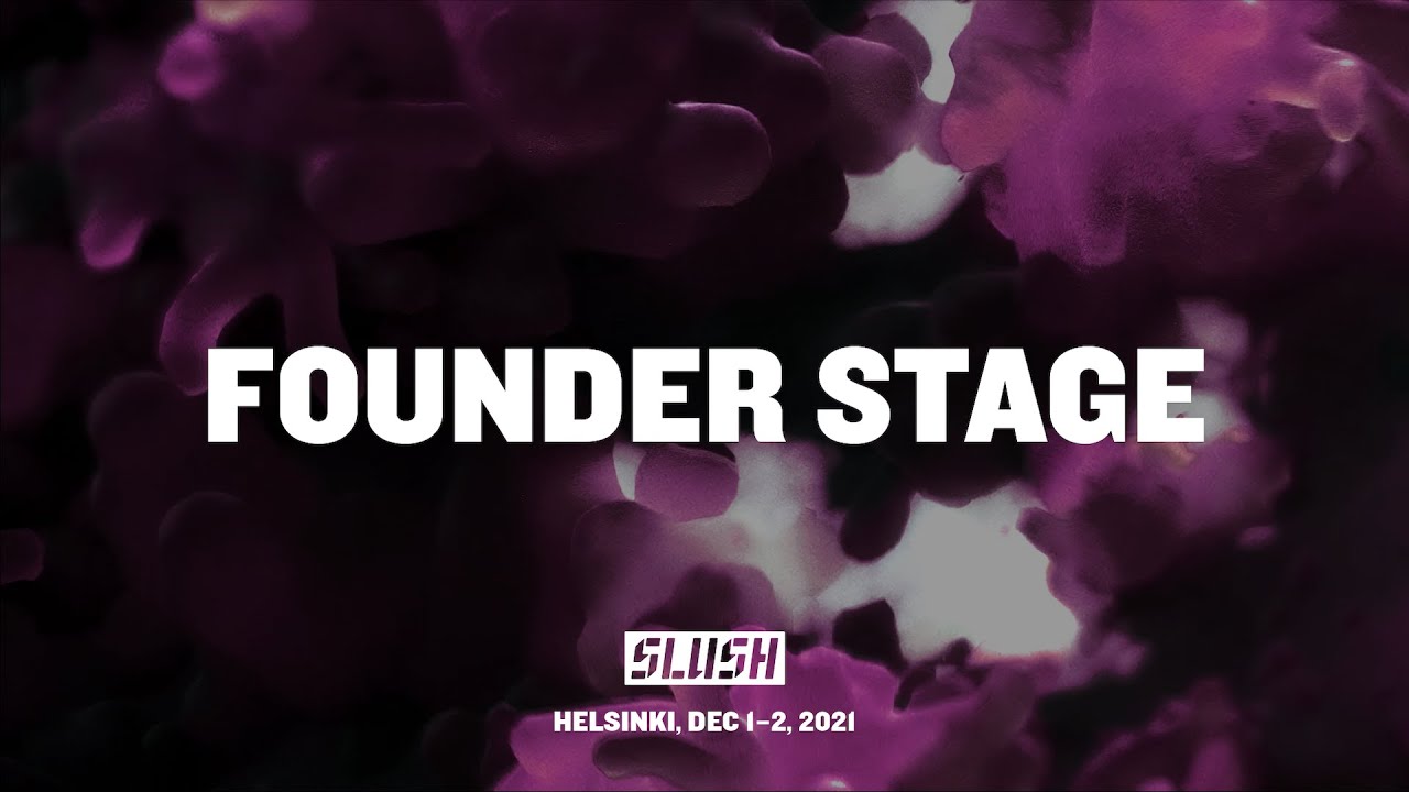 Slush 2021 – Day 1 – Founder Stage thumnail