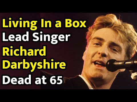Living in a Box Lead Singer Richard Darbyshire Dead at 65