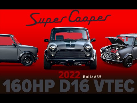 Super Cooper Sport Build #65 in 4K D16 Vtec Classic Mini