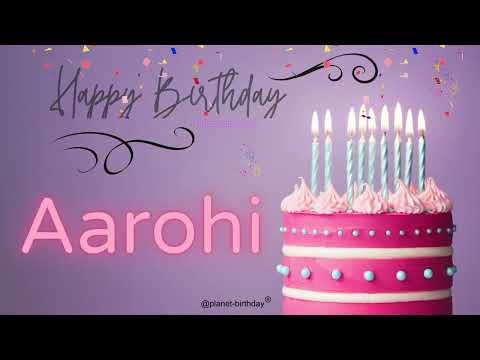 The Original Happy Birthday Song for Aarohi