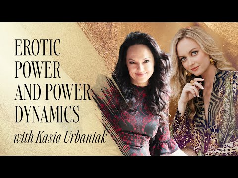 Erotic Power and Power Dynamics with Kasia Urbaniak