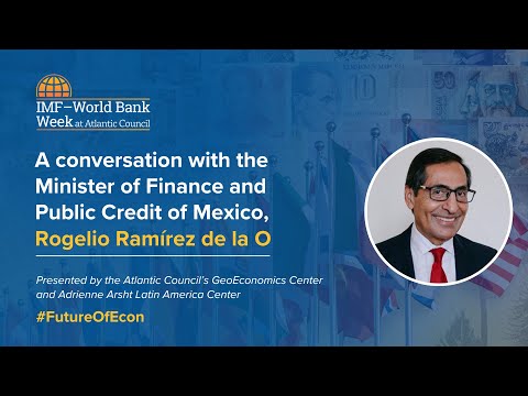 A conversation with the Minister of Finance of Mexico, Rogelio Ramírez de la O