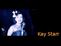 Kay Starr   I Forgot To Forget