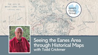 EHG - Seeing the Eanes Area through Historical Maps