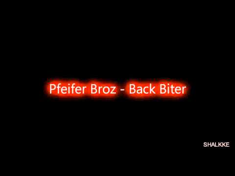 Pfeifer Broz - Back Biter