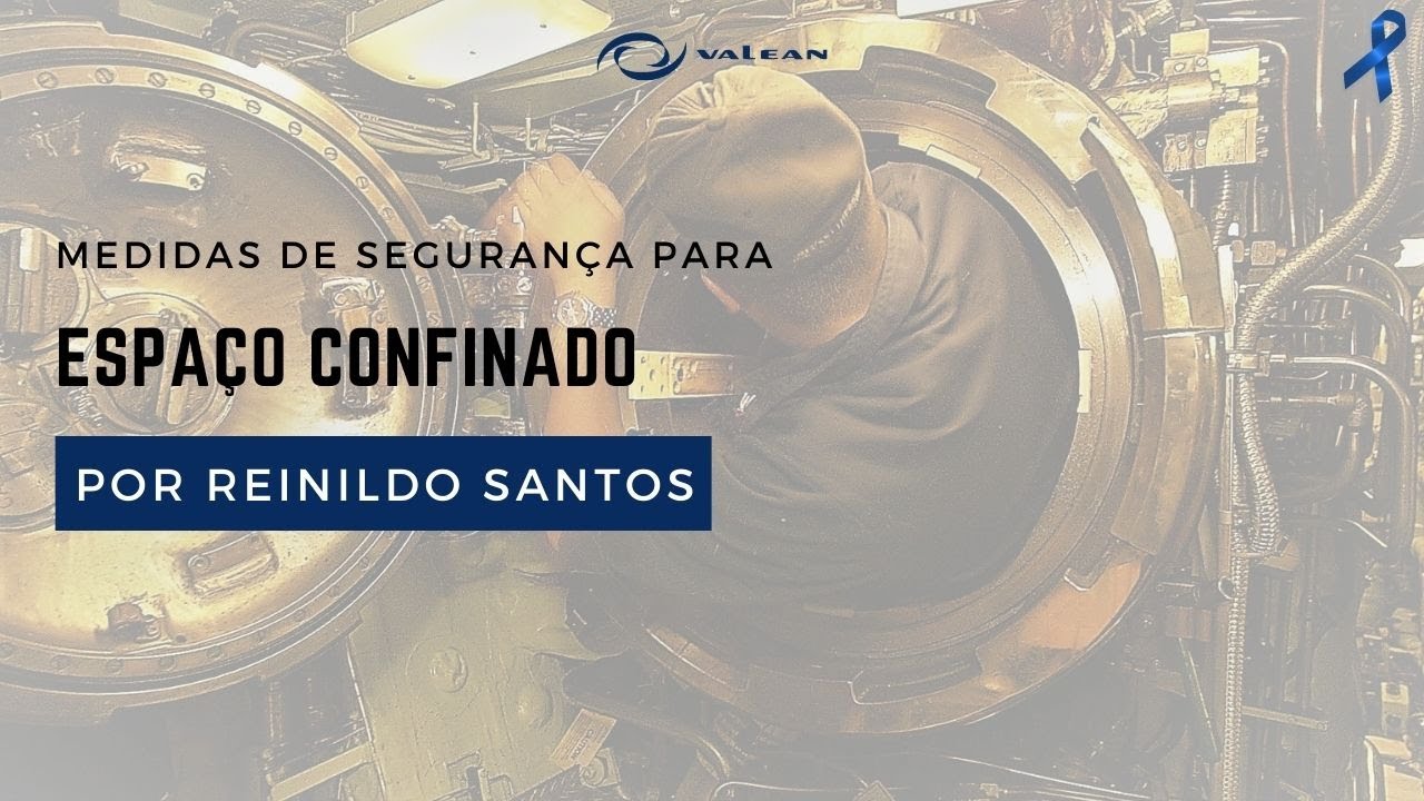 DDS | Medidas de Segurança para Espaço Confinado - Por Reinildo Santos