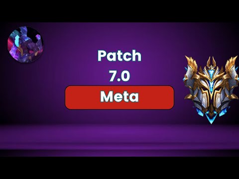 This Is The Patch 7.0 Meta (Not a tier list)