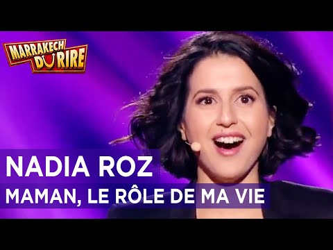 Nadia Roz - Maman, le rôle de ma vie - Marrakech du rire 2017