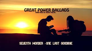 Seventh Wonder - One Last Goodbye