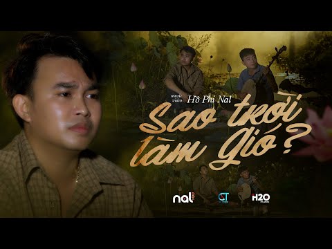 Sao Trời Làm Gió - Nal | Official Music Video | Sao trời làm gió đẩy con thuyền sang bến người ta...