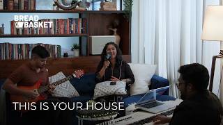This Is Your House | Rose A Sam | Bread Basket