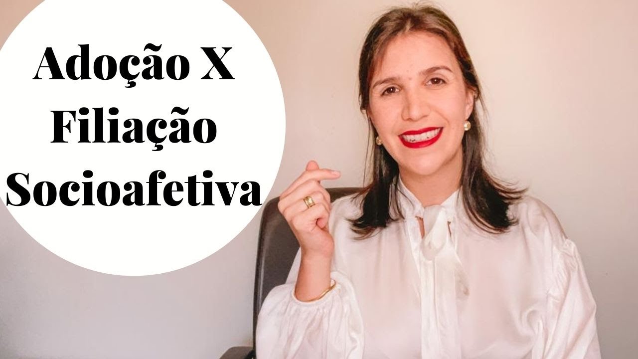 Adoção X Filiação Socioafetiva | Natália Fachini