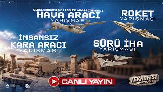 #TEKNOFEST - ROKET YARIŞMASI 3. GÜN | SÜRÜ İHA YARIŞMASI 2. GÜN |  İHA