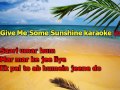 Give me some sunshine original karaoke