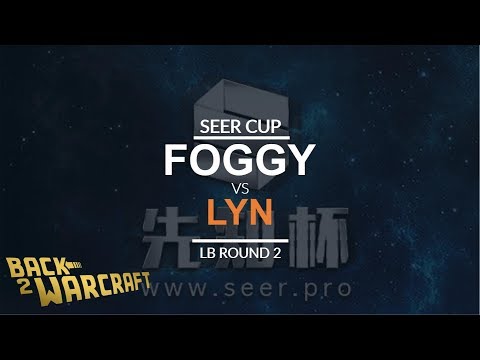 Seer Cup - LB Round 2: [N] Foggy vs. Lyn [O]