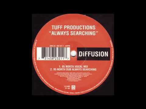 Tuff Productions - Always Searching (95 North Dub Always Searching)