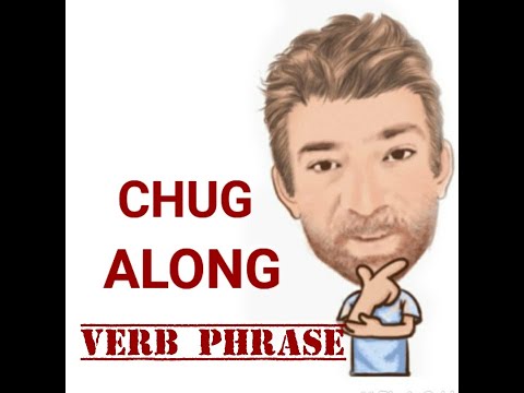 English Tutor Nick P Verb Phrase (366) Chug Along - Origin
