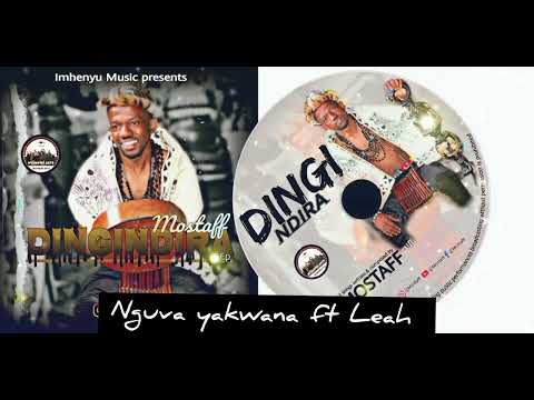 Mostaff ft. Leah - Nguva yakwana | Dingindira Album
