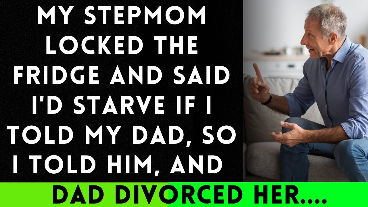My Evil Stepmom Locked the Fridge and Threatened to Starve Me If I Told My Dad...