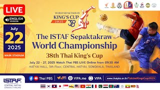 TakrawKingsCup2025 : Day 1 – COURT 1 Morning matches (July 22, 2025)