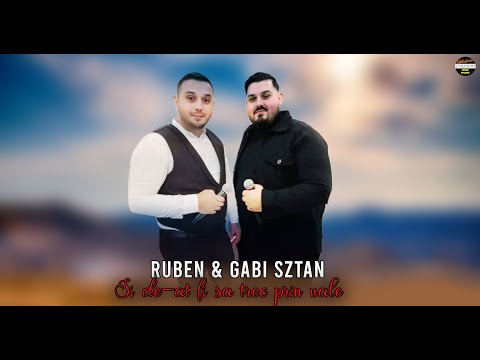 Ruben ❌ Gabi Sztan - Si de-ar fi sa trec prin vale - 2022
