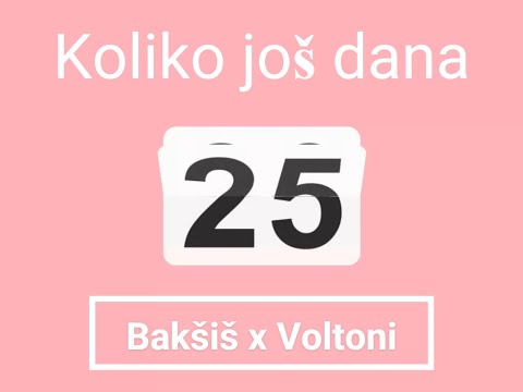 Bakšiš i Voltoni - Koliko još dana?