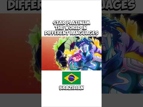 Star Platinum THE WORLD In Different Languages!
