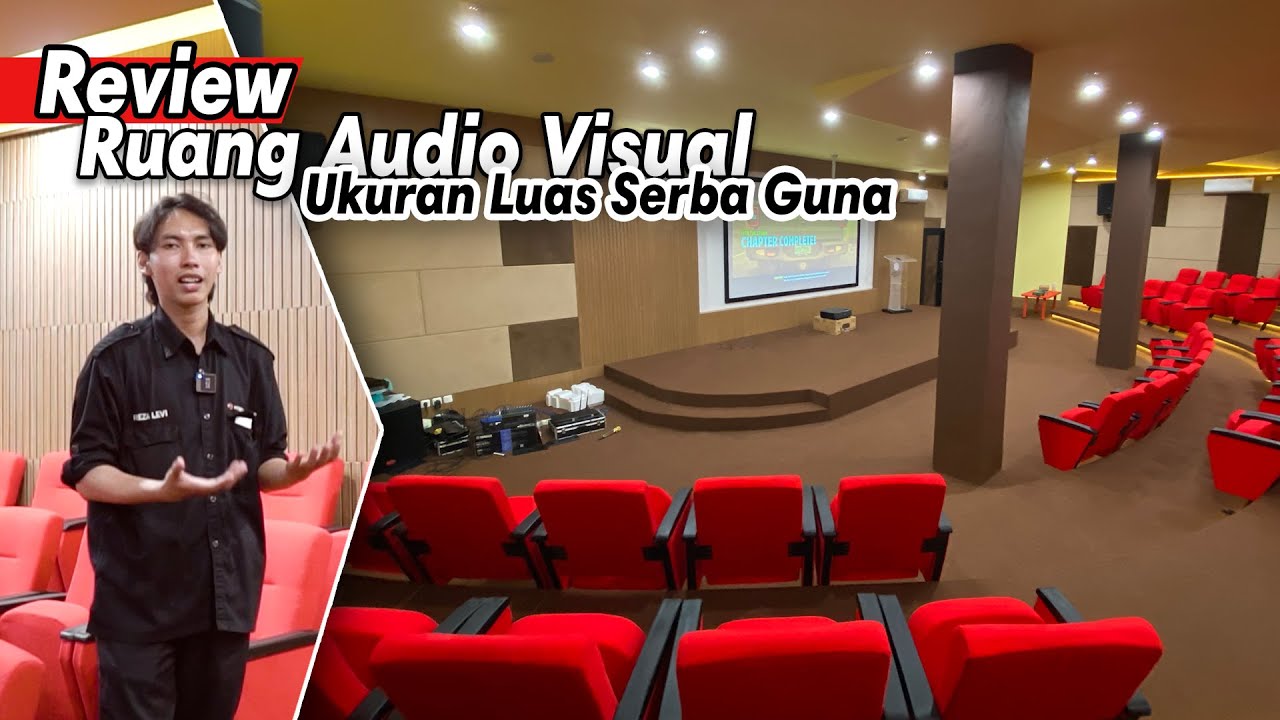 REVIEW RUANG AUDIO VISUAL- LUAS DAN SERBAGUNA