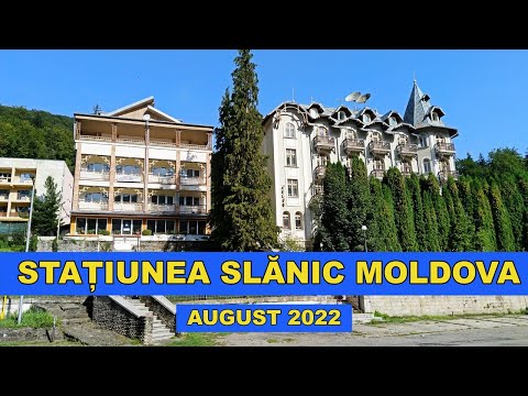 Statiunea turistica SLANIC MOLDOVA judetul Bacau Romania imagini video august 2022