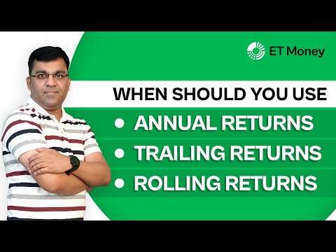 Annual vs Trailing vs Rolling Returns Explained | ET Money