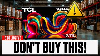 TCL X11L SQD-Mini LED.. What NO ONE is telling you!