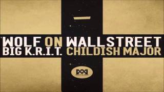 Big K.R.I.T. - Wolf On Wallstreet