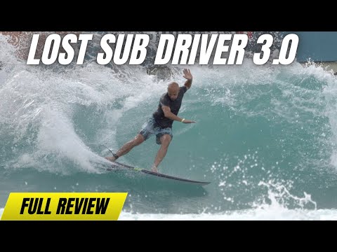 Lost "Sub Driver 3 0" Surfboard Review Ep 166
